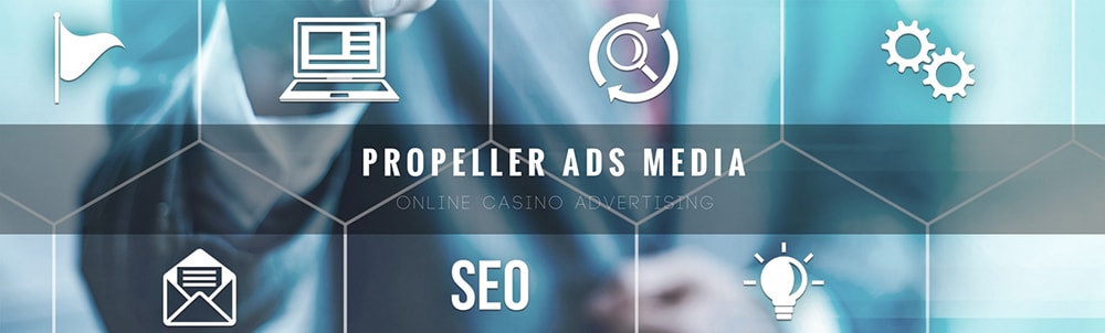 Propeller Ads Media advertising Propeller Ads Media: online casino advertising